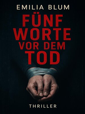 cover image of Fünf Worte vor dem Tod